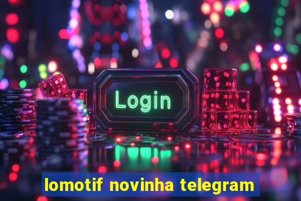 lomotif novinha telegram